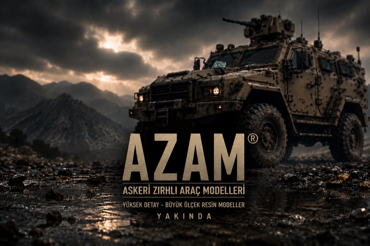 AZAM Askeri Zırhlı Araç Modelleri - Çok Yakında